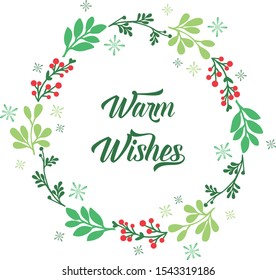 Banner handwritten warm wishes with drawing of beautiful green leaf flower frame. Vector