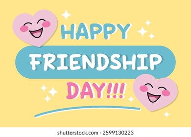 Banner "Happy Friendship Day". Funny smiling hearts. Friends forever. Happy Friendship Day greeting card, happy Friendship Day. Vector illustration