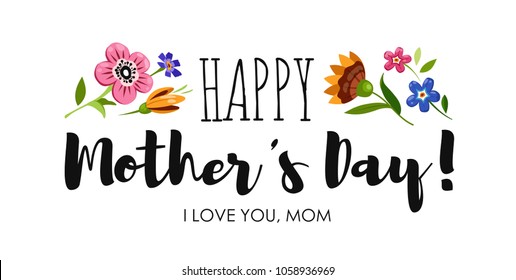 Banner Happy Mother's Day with wild flowers and elegant lettering . Holiday sticker with lettering Happy Mother's Day.