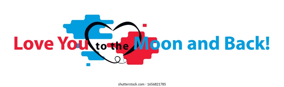 Banner with Heart icon trendy modern concept of relationship of people with motivation lettering Love you to the moon and back on a white background.Symbol souls,icon love, sign emotion. Floating hear