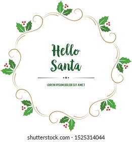 Banner hello santa, with texture of red flower frame and green leaves elegant. Vector