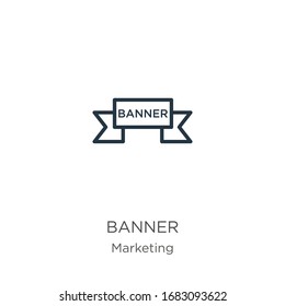 Icono de banner. Icono de contorno lineal delgado aislado en fondo blanco de la colección de marketing. Signo vectorial de línea, símbolo para web y móvil