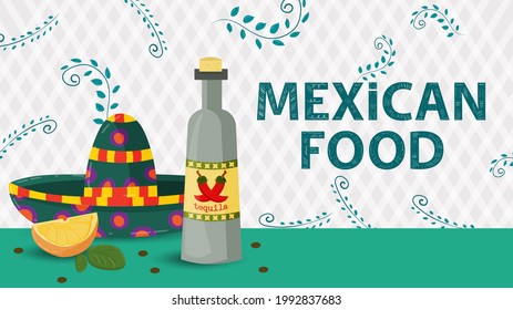 banner illustration for a design in a flat style, on the theme of Mexican food, the inscription name, a sombrero hat and a bottle of tequila drink