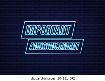 Banner With Important Announcement. Blue Important Announcement Sign Icon. Exclamation Danger Sign. Neon Icon. Vector Stock Illustration.