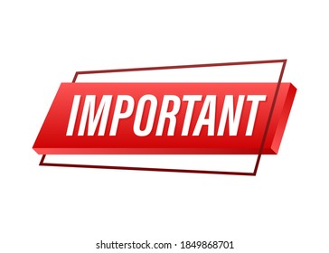 Banner with important. Red attention sign icon. Label icon. Important information banner. Alert icon. Vector stock illustration.