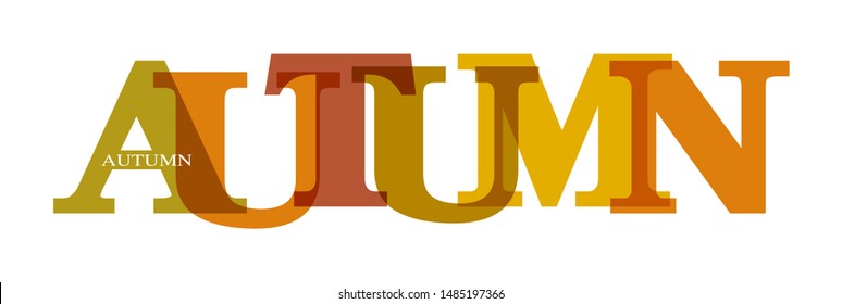 Banner with the inscription AUTUMN. Autumn colors. Lettering for design and decoration.