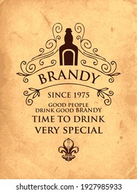 Banner with the inscription Brandy and the words Time to drink. Vector illustration with a bottle, curlicues and a fleur de lis on an old paper background in retro style. Good people drink good brandy