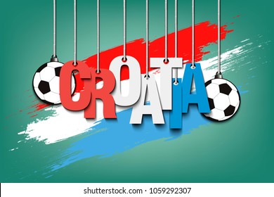 Banner the inscription Croatia and ball hang on the ropes on the background of the Croatia flag. Vector illustration
