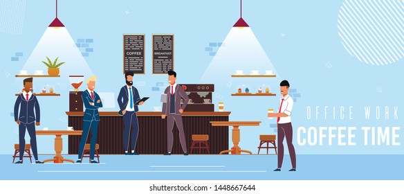 Banner Inscription Office Work Coffee Time Flat. Horizontal Poster Men in Business Suits are Restaurant and Chatting. Guys Drink Coffee and Relax During Work Day. Vector Illustration.