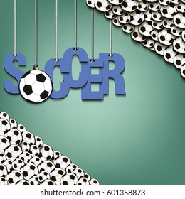 Banner the inscription soccer and ball hang on the ropes. Frame of soccer balls. Vector illustration