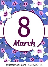 Banner for the International Women's Day. Flyer for March 8 with the decor of flowers. Invitations with the number 8.  pattern of spring plants, leaves and flowers