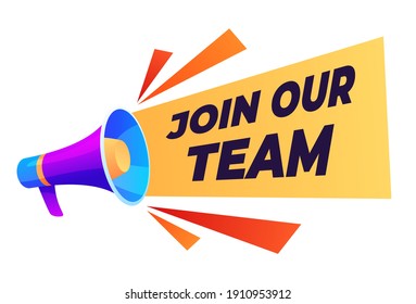 Banner Join our team. Search for employees. Vacancy, agitation for work. Loudspeaker with text. Hiring an employee. Advertising offers, announcements on social networks