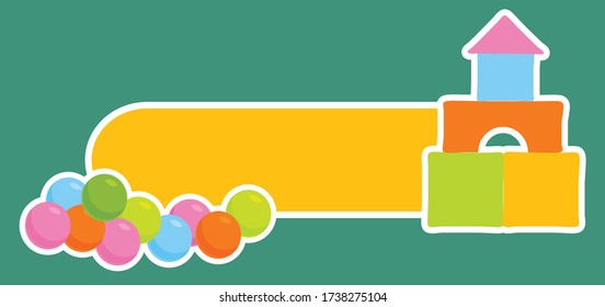 Banner for kids playroom or fun center: place for text,  ball pit, toy tower. Cheerful colors, bright nameplate. Background for children's celebration at kindergarten  or amusement club.