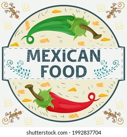 Banner label round illustration in a flat design on the theme of Mexican food, the inscription name, red and green hot chili pepper in a circle