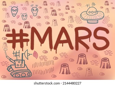 Banner mit Aufschrift #mars, Marsrover, fliegender Untertasse, Krater und Martianer. Marslandschaft auf Doodle-Stile. Horizontaler Hintergrund für soziale Medien, Weltraumtag oder sonstige Nutzung. Vektorgrafik.