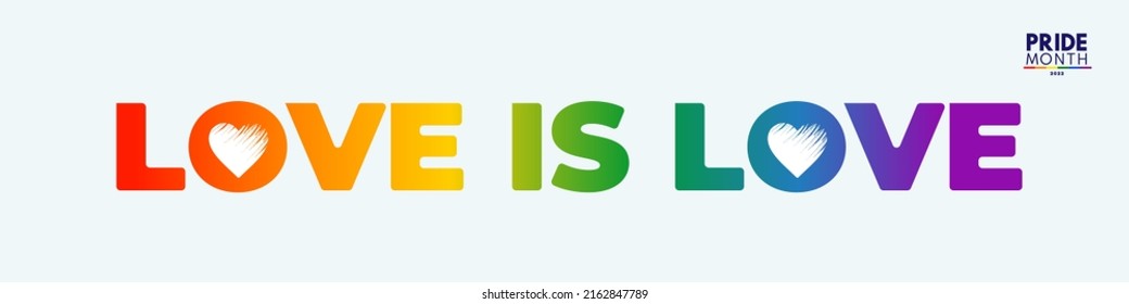 Banner love is love. Happy pride day. LGBTQ Pride Month 2022. Rainbow flag vector illustration. Isolated on white background.