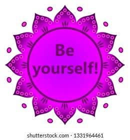 Banner mandala with quotation "Be yourself". vector illustration
