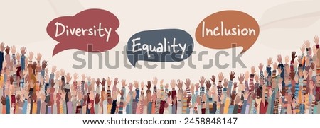 Banner with many raised hands of multicultural people from different nations and continents with speech bubbles with text --Diversity - Equality - Inclusion - Tolerance and acceptance