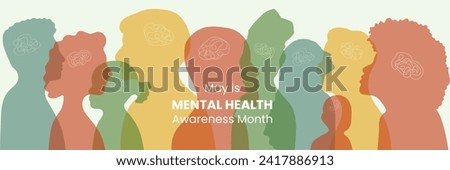 Banner May is Mental Health Awareness month. Reminding about importance of good state of mind. Psychological well-being presentation. Horizontal design with Diversity people silhouette in flat style.