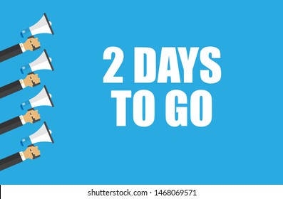 Banner with megaphone and text 2 days to go. megaphone loudspeaker with message 2 days to go. Cartoon illustration in comics style. colorful bussines concept. vector illustration.