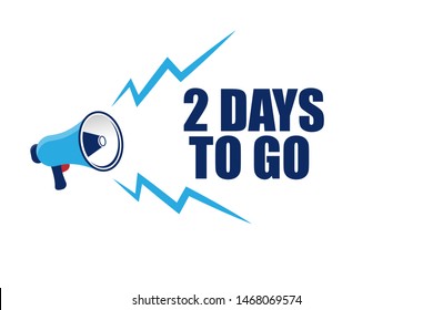 Banner with megaphone and text 2 days to go. megaphone loudspeaker with message 2 days to go. Cartoon illustration in comics style. colorful bussines concept. vector illustration.