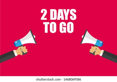 Banner with megaphone and text 2 days to go. megaphone loudspeaker with message 2 days to go. Cartoon illustration in comics style. colorful bussines concept. vector illustration.