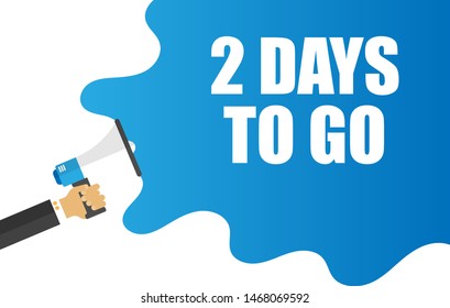 Banner with megaphone and text 2 days to go. megaphone loudspeaker with message 2 days to go. Cartoon illustration in comics style. colorful bussines concept. vector illustration.