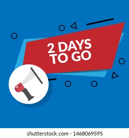 Banner with megaphone and text 2 days to go. megaphone loudspeaker with message 2 days to go. Cartoon illustration in comics style. colorful bussines concept. vector illustration.