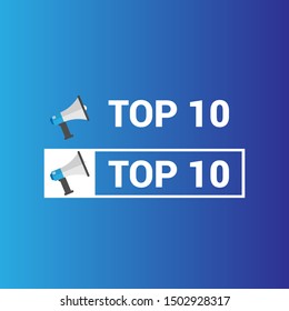 Banner with megaphone and text top 10. megaphone loudspeaker with message top 10. Cartoon illustration in comics style. colorful bussines concept. vector illustration.