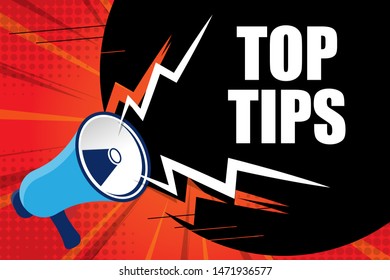 Banner with megaphone and text top tips. megaphone loudspeaker with message top tips. Cartoon illustration in comics style. colorful bussines concept. vector illustration.