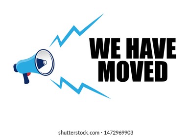 Banner with megaphone and text we have moved. megaphone loudspeaker with message we have moved. Cartoon illustration in comics style. colorful bussines concept. vector illustration.