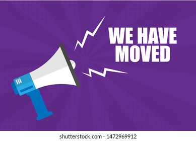 Banner with megaphone and text we have moved. megaphone loudspeaker with message we have moved. Cartoon illustration in comics style. colorful bussines concept. vector illustration.