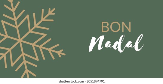 Banner Merry Christmas in catalan words with green and gold background, Bon nadal 