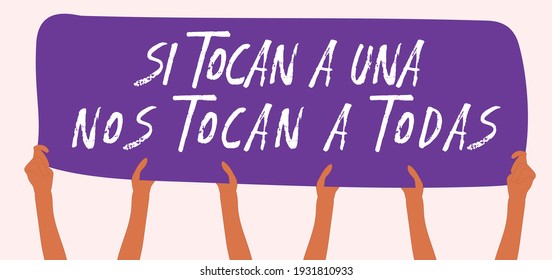 Banner with a message: "si tocan a una nos tocan a todas" that mean: "if they touch one, they touch all of us"