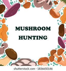 Banner mushroom frame with the inscription mushroom hunting.