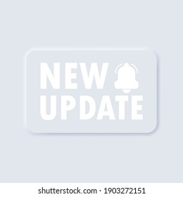 Banner new update icon. Update button. New Update with Bell. Web Banner Element. Neumorphic UI UX white user interface web buttons.