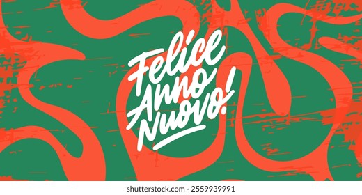 Banner. New Year in Italian text Felice Anno Nuovo. The lettering is hand-drawn. The background is abstract art with red and green patterns, evoking a Christmas atmosphere