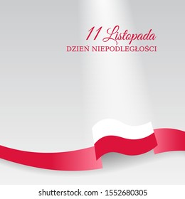 Banner november 11, poland independence day, vector template of the polish flag. National holiday. Light background with a waving flag. Translation: November 11, Independence Day of Poland