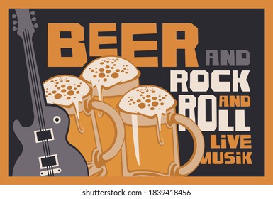 Banner on the theme of beer and live music in flat style. Vector illustration with an electric guitar, full beer glasses and inscriptions Beer and Rock and roll