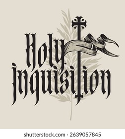 Banner on the theme of the Holy Inquisition of the Catholic Christian Church in the Middle Ages with a cross, leaf and inscription in Gothic font. T-shirt design, music album cover, poster. No AI used