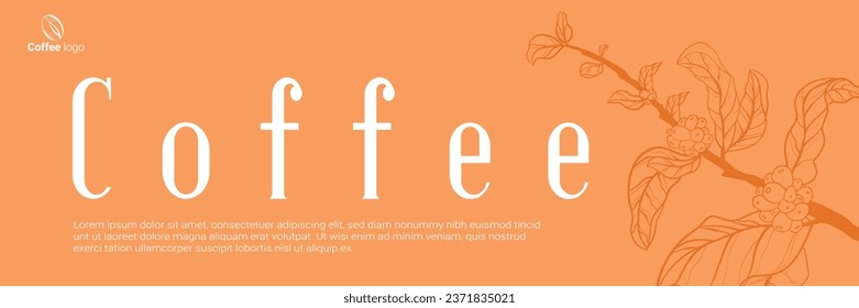 Banner organic coffee Design, template design for coffee roaster concept, bakery banner for eco store and market, flower panoramic background with vector coffee beans illustration in engraving style.
