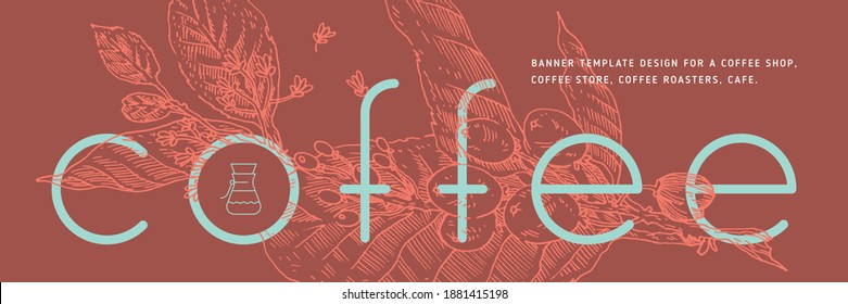 Banner organic coffee, template design for coffee roaster concept, bakery banner for eco store and market, flower panoramic background with vector coffee beans illustration in engraving style.