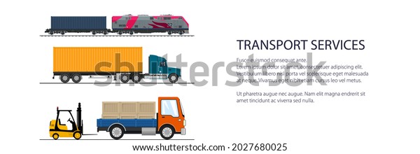 Banner\
of overland freight transport, truck and small cargo van with boxes\
and forklift truck, locomotive with cargo container , shipping and\
freight of goods, transportation services,\
vector