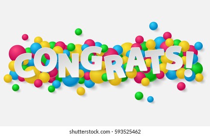 Banner with paper white letters, balls, balloons, and lettering Congrats! Vector illustration on white background. Elements for poster, card, holiday, party.