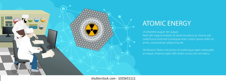 Banner With People Near The Control Panel On A Nuclear Power Plant, Thermal Power Station , Text Atomic Energy And Radiation Sign And Operators , Vector Illustration