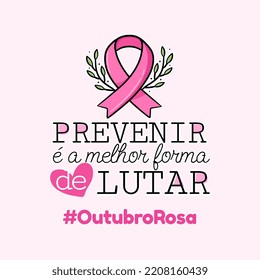 Banner Phrase October Pink. Translation: "prevention is the best way to fight. Pink October."