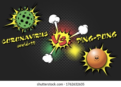 Banner ping-pong against coronavirus. Ping-pong ball vs covid-19. Cancellation of sports tournaments due to an outbreak of coronavirus. The worldwide fight against the pandemic. Vector illustration