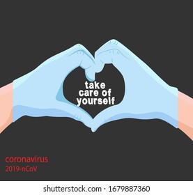 Banner or placard with an inscription. Quarantine coronavirus. covid-19. two hands represent a heart with the inscription take care of yourself