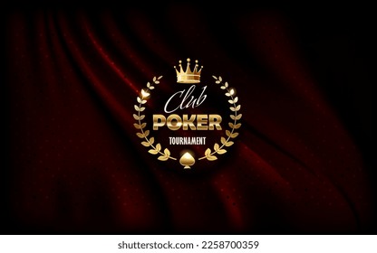 Banner with poker club tournament emblem. Poker club logo with golden crown and laurel wreath on red background. Vector illustration.