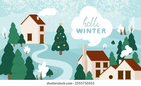 Banner or postcard design for winter holidays. Hello winter inscription on a cloud of stove smoke and houses among trees. Bright, cold and snowy season. Christmas vector illustration